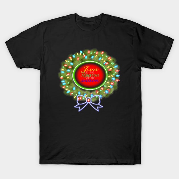 CHRISTMAS - JESUS IS THE REASON FOR THE SEASON WREATH T-Shirt by SHOW YOUR LOVE